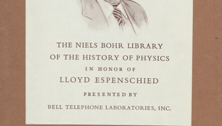 Bookplate with a profile sketch of Niels Bohr wearing a tie and the text: "The Niels Bohr Library of the History of Physics, In honor of Lloyd Espenschied, Presented by Bell Telephone Laboratories, Inc."